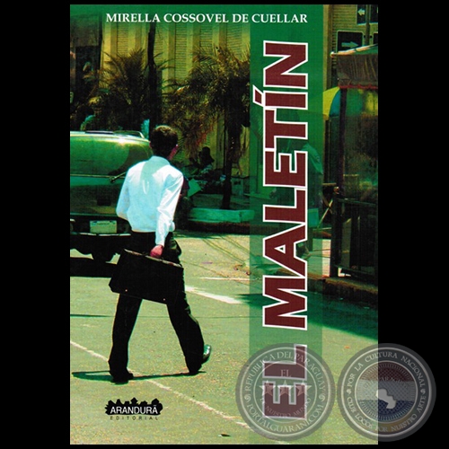 EL MALETÍN - Autora: MIRELLA COSSOVEL DE CUELLAR - Año: 2015